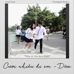 Cười nhiều đi em - Dứa (Dứa on the mic 2020) (.prod pink)