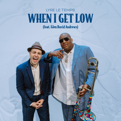 When I Get Low (feat. Glen David Andrews)
