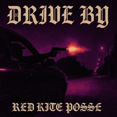 RED KITE POSSE - DRIVE BY