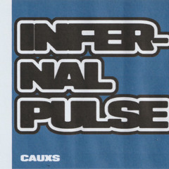 CAUXS - INFERNAL PULSE