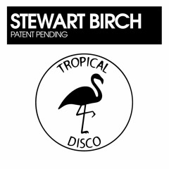 Stewart Birch - Patent Pending
