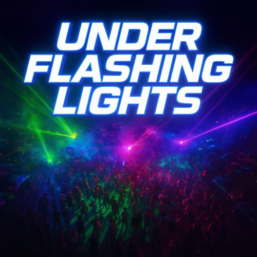 Under Flashing Lights