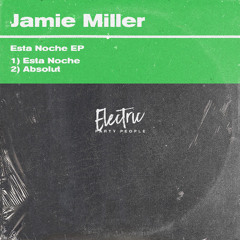 EPP020 Jamie Miller - Esta Noche