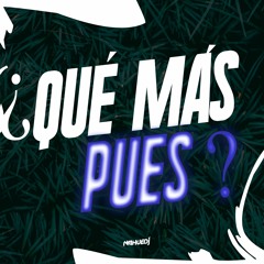 ¿Qué Más Pues? (Remix) // J. Balvin x Maria Becerra // [Nahue Dj]