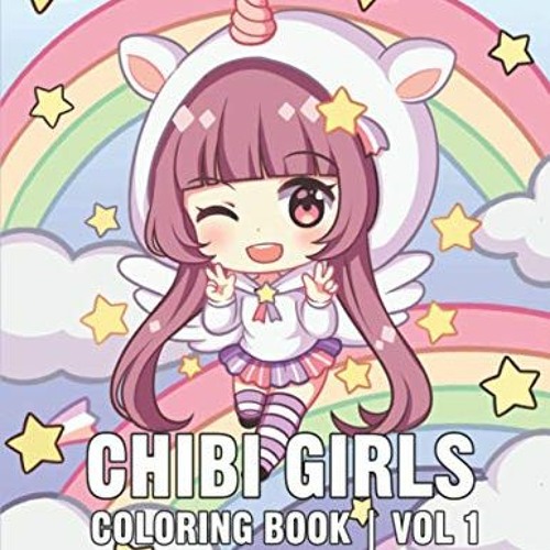 ✔️ Read Chibi Girls Coloring Book: For Kids with Cute Lovable Kawaii Characters In Fun Fantasy A