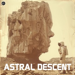 ASTRAL DESCENT