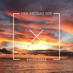 MIX MEDIAS 003 - MERIDIAN