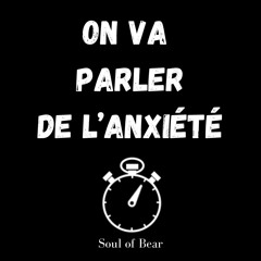 On va parler de l'anxiété