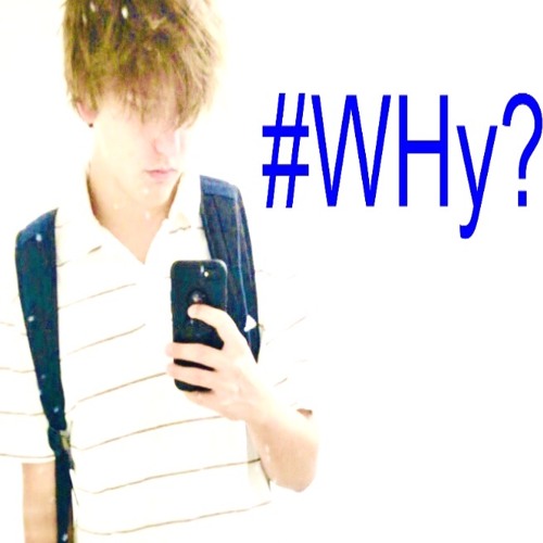 #WHy? ft. yyha