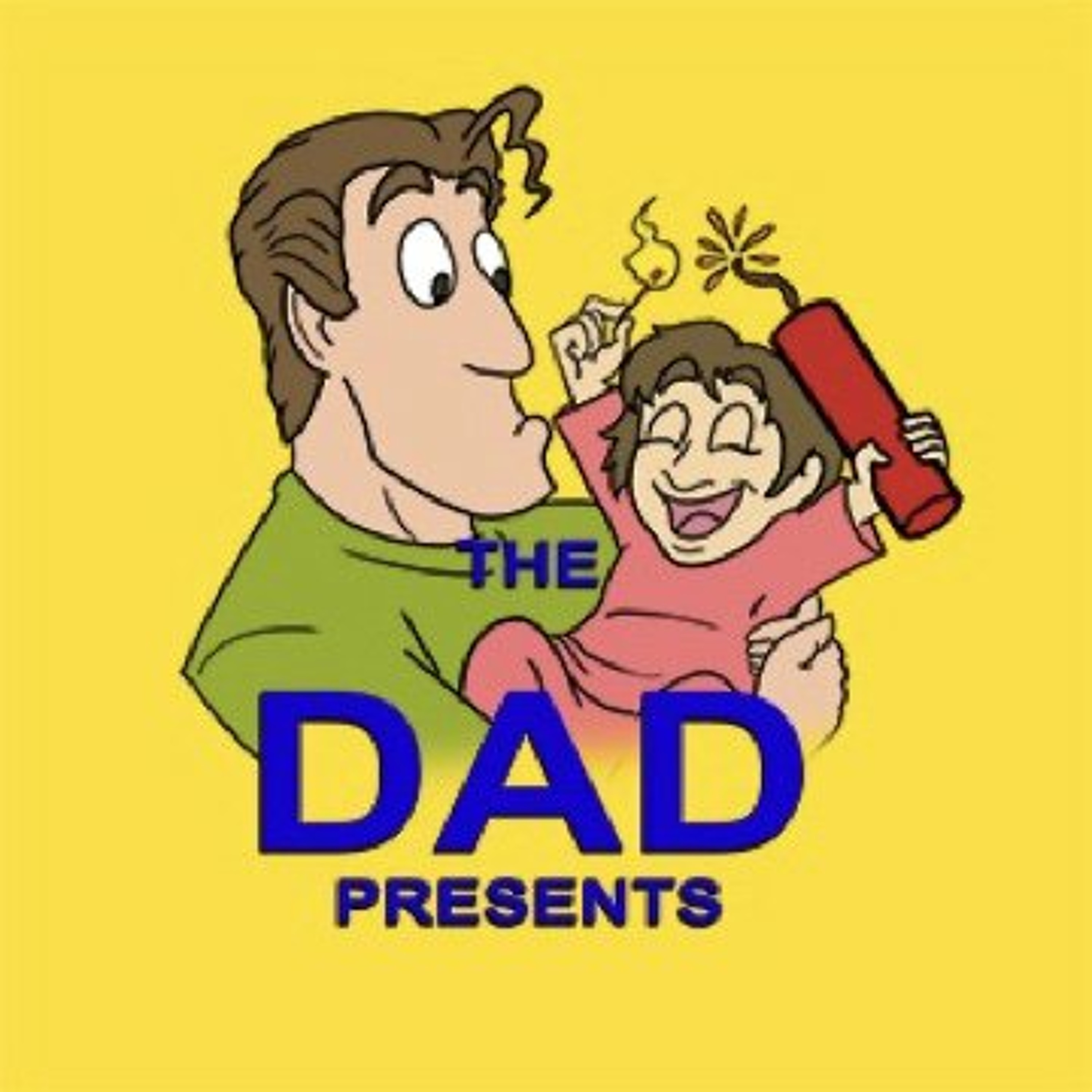 The Dad Presents: