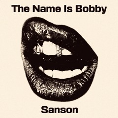 The Name Is Bobby [BANDCAMP]
