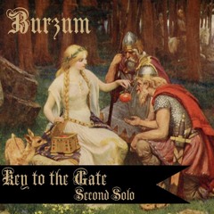 Burzum - Key to the Gate, Second Solo - (Cover)