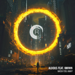 Aldous feat. KNVWN - Wash You Away
