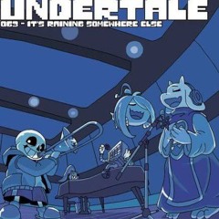 "I'ts raining somewhere else." (Skele-Fied)