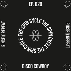 The Spin Cycle Ep. 029 - Disco Cowboy