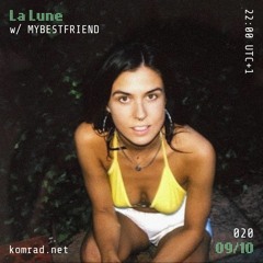 LA LUNE 009 w/ MYBESTFRIEND