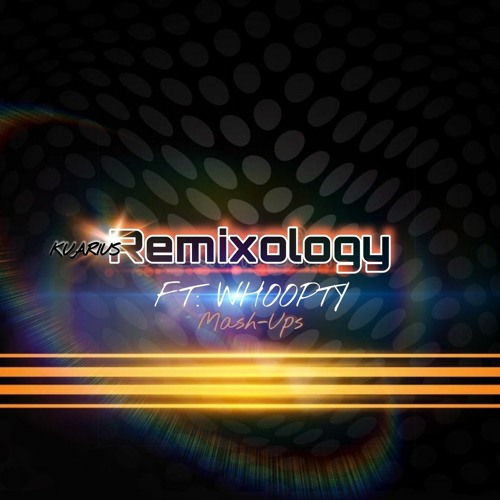 "Remixology" FT. Real CJ (WHOOPTY) *Live*Mash-Ups