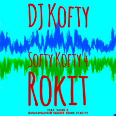 DJ Kofty @Usus am Wasser 'Softy Kofty 4 - Rokit"