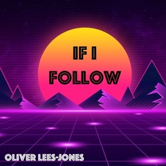If I Follow