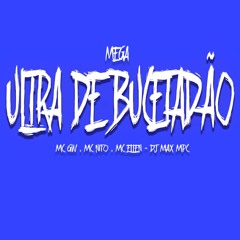 MEGA ULTRA DE BUCETADÃO (( DJ MAX MPC ))