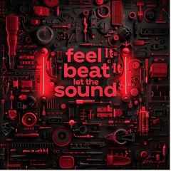 Feel it, Beat it, Let the Sound