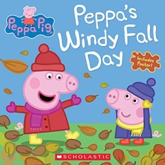 [VIEW] EPUB 📝 Peppa's Windy Fall Day (Peppa Pig) by  Scholastic &  Scholastic [KINDL