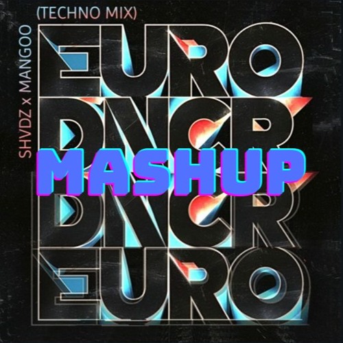 SHVDZ x Eminem x Cascada - Eurodancer 2024