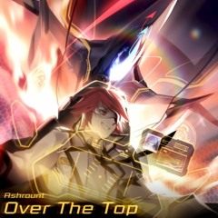 [sdvx] Ashrount - Over The Top