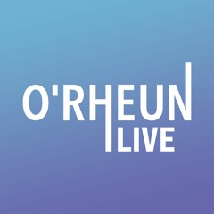 O'RHEUN LIVE