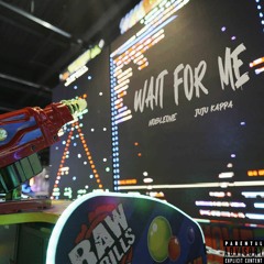 Nobleone - Wait For Me ft. JuJu Kappaa