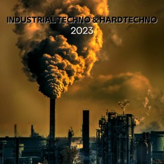 INDUSTRIAL TECHNO & HARD TECHNO 2023