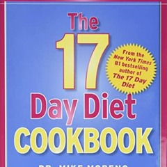 [Access] KINDLE PDF EBOOK EPUB The 17 Day Diet Cookbook: 80 All New Recipes for Healt