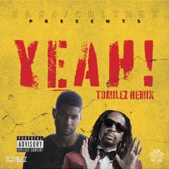 YEAH (ToMilez Remix) [FREE DL]