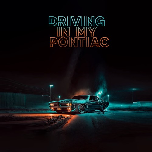 DRIVING IN MY PONTIAC