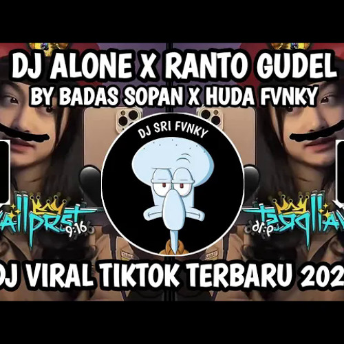 Dj Alone X Ranto gudel By.BADAS SOPAN X HUDA FVNKY