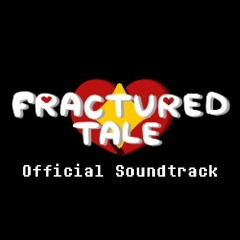 FracturedTale Official Soundtrack