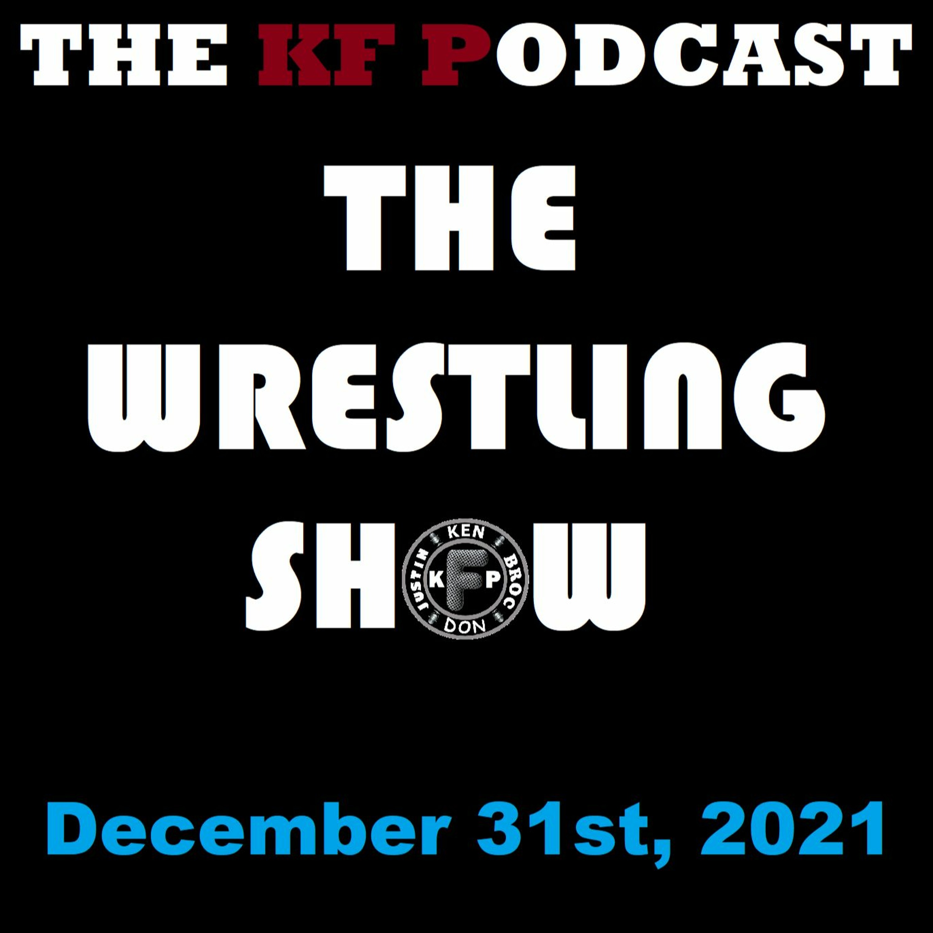 The Wrestling Show 12/31/2021...Happy New Year's Eve Show! episode artwork
