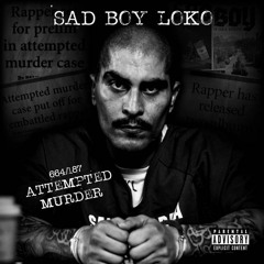 664/187 Attempted Murder SadBoy-Loko
