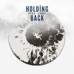 Holding Back (prod. Jones)