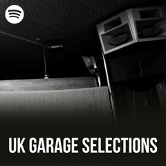 UK GARAGE SELECTIONS