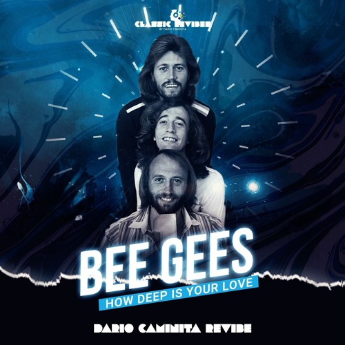 Bee Gees - How deep is your love (Dario Caminita Revibe)