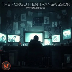 The Forgotten Transmission