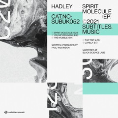 Hadley - Spirit Molecule EP