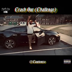 Caution - Crash Out (Challenge)
