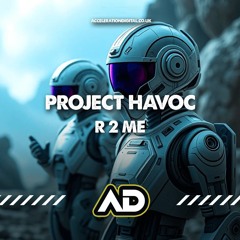 PROJECT HAVOC - R 2 ME (Sample)
