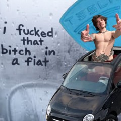 ifuckedthatbitchinafiat (prod. so6ung)