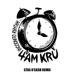4am Kru - Incognito Rhythm (Stax O'Cash Remix)