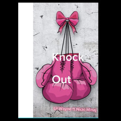 Knock out) lil Wayne ft Nicki Minaj sped up.mp3