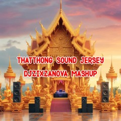 THATTHONG SOUND X Fuji Opener (DJZixzanova MashUp)