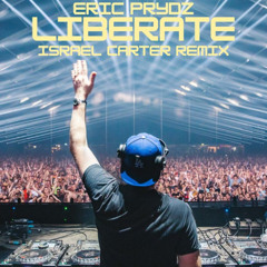 Eric Prydz- Liberate (Israel Carter Remix)